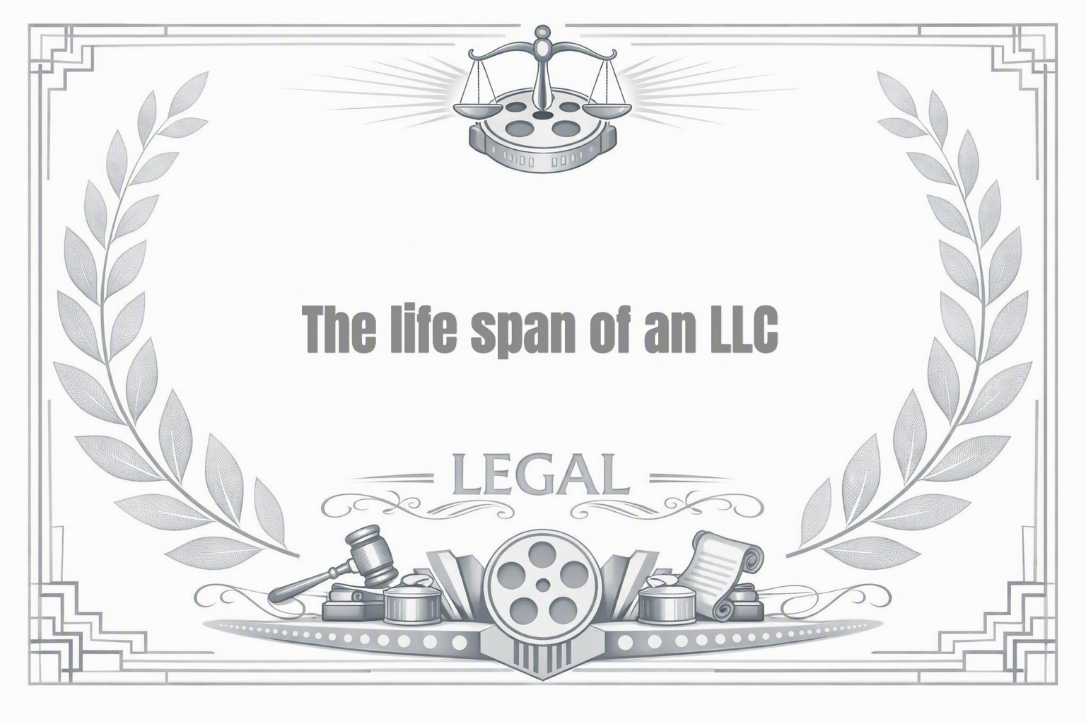 The life span of an LLC